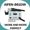 Aifen 861DW Lead Free Hot Air Smd Rework Station With Heat Changing Channels