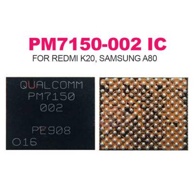 PM7150 002 IC FOR REDMI K20, SAMSUNG A80